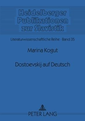 Dostoevskij auf Deutsch von Kogut,  Marina