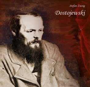 Dostojewski von Koester,  Jan, Zweig,  Stefan