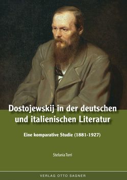 Dostojewskij in der deutschen und italienischen Literatur. Eine komparative Studie (1881-1927) von Torri,  Stefania