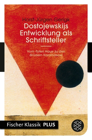 Dostojewskijs Entwicklung als Schriftsteller von Gerigk,  Horst-Jürgen