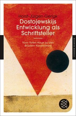 Dostojewskijs Entwicklung als Schriftsteller von Gerigk,  Horst-Jürgen