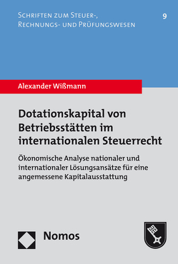 Dotationskapital von Betriebsstätten im internationalen Steuerrecht von Wißmann,  Alexander
