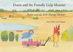 Dottie and the Friendly Gulp Monster von Frogosa,  Grace Marie-Line