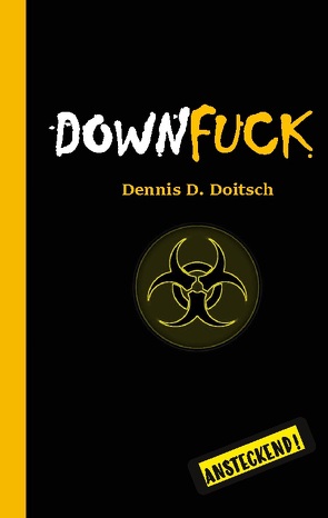 DOWNFUCK von Doitsch,  Dennis D.