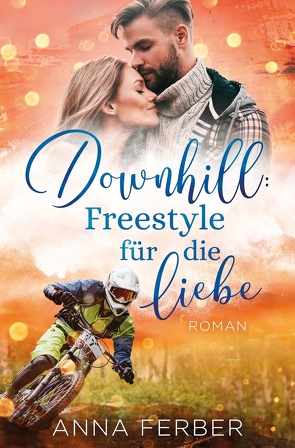 Downhill: Freestyle für die Liebe von Ferber,  Anna