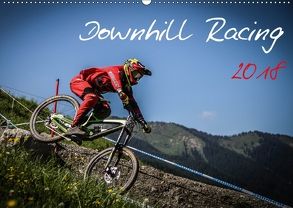 Downhill Racing 2018 (Wandkalender 2018 DIN A2 quer) von Fitkau,  Arne