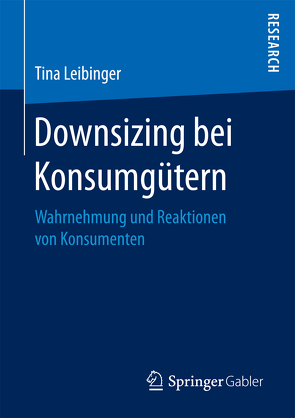 Downsizing bei Konsumgütern von Leibinger,  Tina