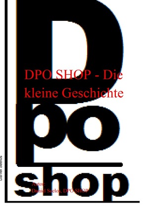 DPO SHOP – Die kleine Geschichte von Seelos,  Daniel