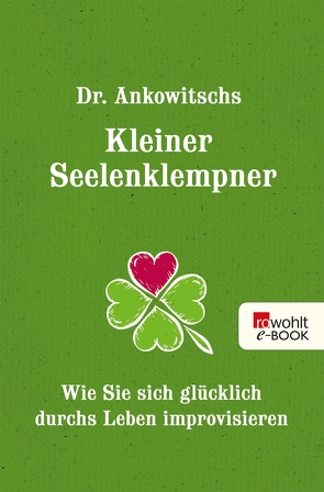 Dr. Ankowitschs Kleiner Seelenklempner von Ankowitsch,  Christian, Gronau,  Elisabeth