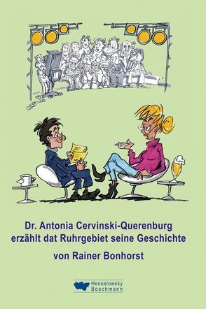 Dr. Antonia Cervinski-Querenburg erzählt dat Ruhrgebiet seine Geschichte von Bonhorst,  Rainer, Hüter,  Michael