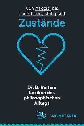 Dr. B. Reiters Lexikon des philosophischen Alltags: Zustände von Reiter,  Dr. B.