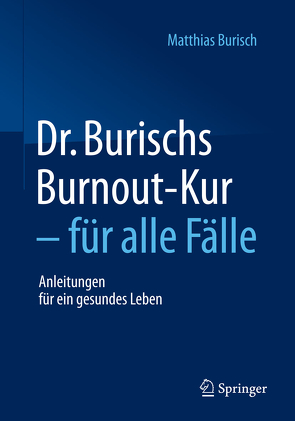 Dr. Burischs Burnout-Kur – für alle Fälle von Burisch,  Matthias