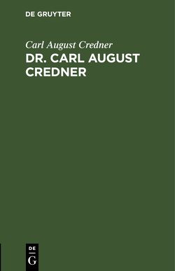Dr. Carl August Credner von Credner,  Carl August