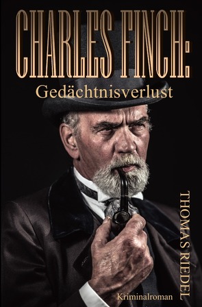 Dr. Charles Finch / Charles Finch: Gedächtnisverlust von Riedel,  Thomas