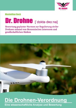 Dr. Drohne: Die Drohnen-Verordnung von Beck,  Maximilian