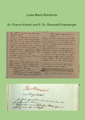Dr. France Kotnik und P. Dr. Romuald Pramberger von Ruhdorfer,  Luise Maria