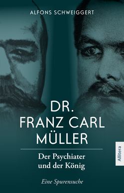 Dr. Franz Carl Müller von Schweiggert,  Alfons