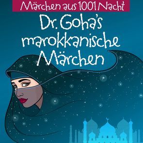 Dr. Goha’s Marokkanische Märchen von ZYX Music GmbH & Co. KG