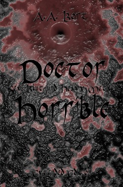 Dr. Grauenhaft(Doctor Horrible) / Doctor Horrible Sex, Blut und Heavy Metal von Bort,  A.A.
