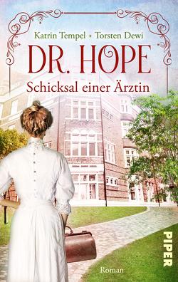 Dr. Hope – Schicksal einer Ärztin von Dewi,  Torsten, Tempel,  Katrin