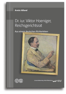 Dr. iur. Viktor Hoeniger, Reichsgerichtsrat von Höland,  Armin