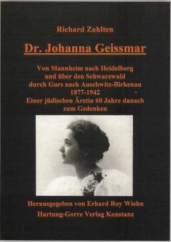 Dr. Johanna Geissmar von Wiehn,  Erhard R, Zahlten,  Richard