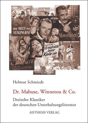 Dr. Mabuse, Winnetou & Co. von Schmiedt,  Helmut