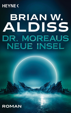 Dr. Moreaus neue Insel von Aldiss,  Brian W., Nagel,  Heinz