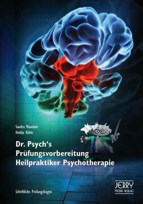 Dr. Psych’s Prüfungsvorbereitung Heilpraktiker Psychotherapie von Maxeiner,  Rühle,  Sandra,  Hedda