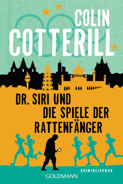 Dr. Siri und die Spiele der Rattenfänger von Cotterill,  Colin, Mohr,  Thomas