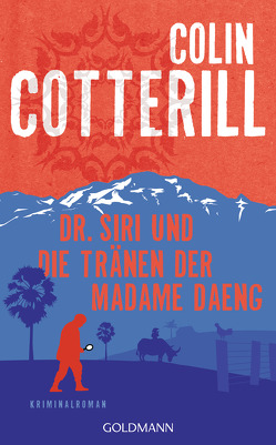 Dr. Siri und die Tränen der Madame Daeng von Cotterill,  Colin, Mohr,  Thomas