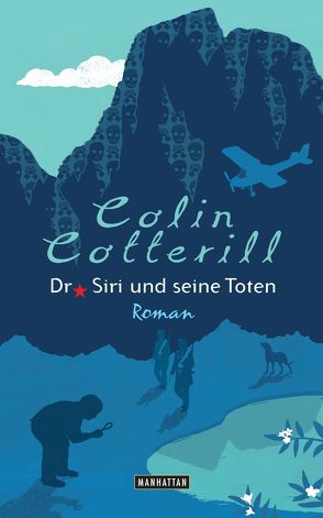 Dr. Siri und seine Toten von Cotterill,  Colin, Mohr,  Thomas