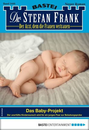 Dr. Stefan Frank 2449 – Arztroman von Frank,  Stefan