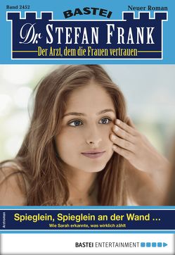Dr. Stefan Frank 2452 – Arztroman von Frank,  Stefan