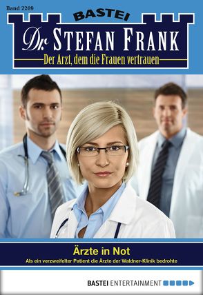 Dr. Stefan Frank – Folge 2209 von Frank,  Stefan