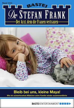 Dr. Stefan Frank – Folge 2335 von Frank,  Stefan