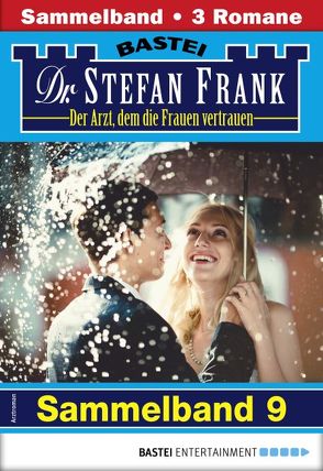 Dr. Stefan Frank Sammelband 9 – Arztroman von Frank,  Stefan