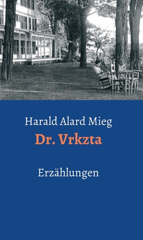 Dr. Vrkzta von Mieg,  Harald