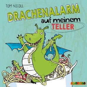 Drachenalarm auf meinem Teller von Mues,  Jona, Nicoll,  Tom