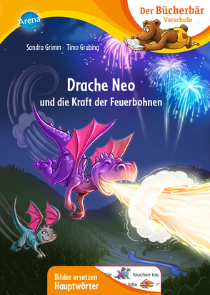 Drache Neo und die Kraft der Feuerbohnen von Grimm,  Sandra, Grubing,  Timo