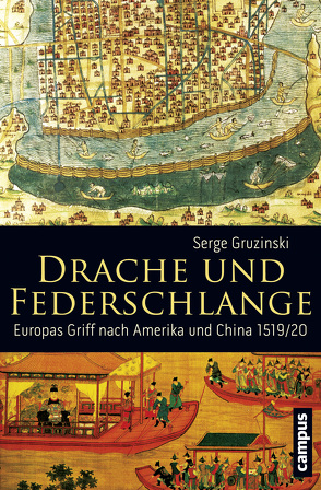 Drache und Federschlange von Gruzinski,  Serge, Heinemann,  Enrico, Tiffert,  Reinhard