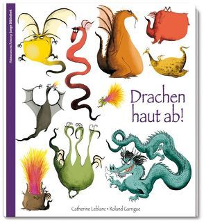 Drachen haut ab! von Garrigue,  Roland, Leblanc,  Catherine