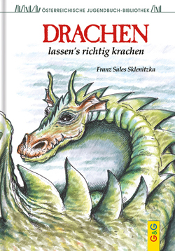 Drachen lassen’s richtig krachen von Sklenitzka,  Franz Sales