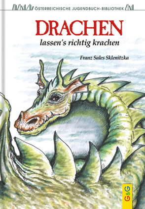 Drachen lassen’s richtig krachen von Sklenitzka,  Franz Sales