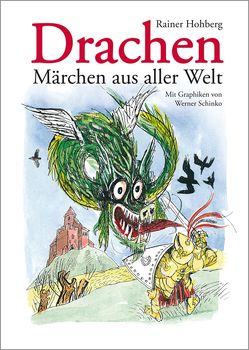 Drachen – Märchen aus aller Welt von Hohberg,  Rainer