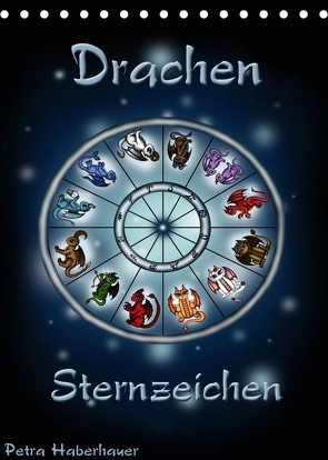 Drachen-Sternzeichen (Tischkalender 2022 DIN A5 hoch) von Haberhauer,  Petra