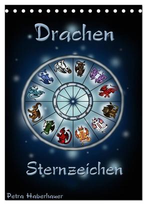 Drachen-Sternzeichen (Tischkalender 2024 DIN A5 hoch), CALVENDO Monatskalender von Haberhauer,  Petra