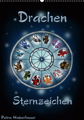 Drachen-Sternzeichen (Wandkalender 2020 DIN A2 hoch) von Haberhauer,  Petra