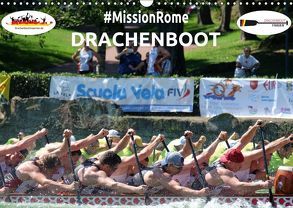 Drachenboot – MissionRome (Wandkalender 2019 DIN A3 quer) von Rößler,  Marc