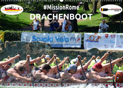 Drachenboot – MissionRome (Wandkalender 2023 DIN A2 quer) von Rößler,  Marc